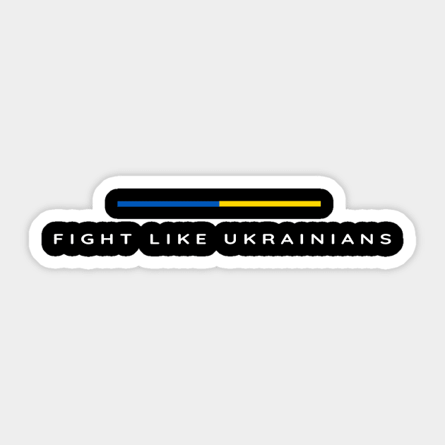 Fight Like Ukrainian Sticker by Yasna